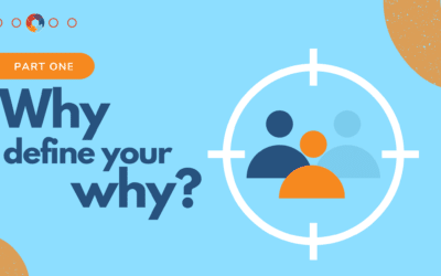 PART ONE – Why define your why?